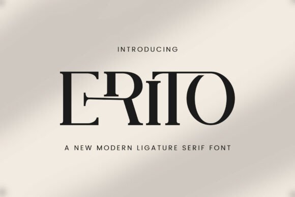 Erito: A Modern Serif Font for Elegant Design